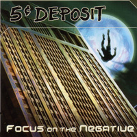 5¢ Deposit - Focus on the Negative